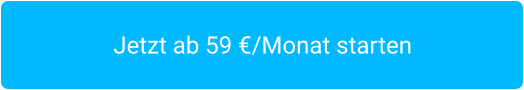 Jetzt ab 59 €/Monat starten