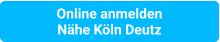 Online anmelden Nähe Köln Deutz