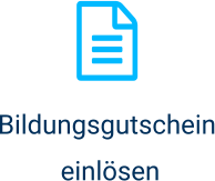 Bildungsgutschein  einlösen