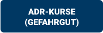 ADR-KURSE  (GEFAHRGUT)