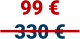 99 € 330 €