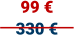 99 € 330 €