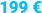 199 €